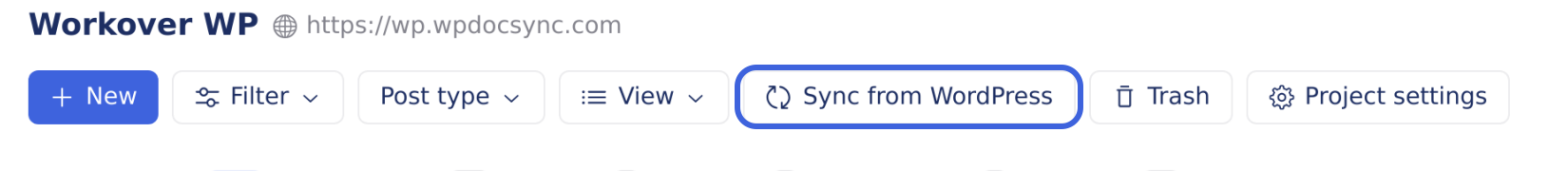 The Sync from WordPress button in a project’s toolbar, beside Filter, Post type, View and Trash
